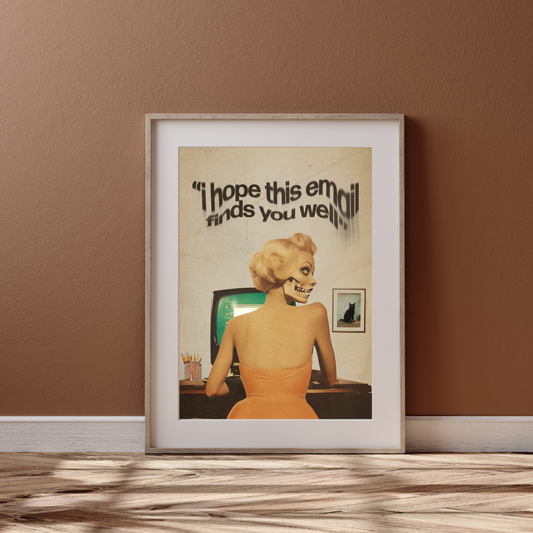 I Hope This Email Finds You Well - Dark Humor Office Art, Vintage Pin-Up Work Print, Funny Work Poster, Retro Surreal Art, Corporate Hell Decor
